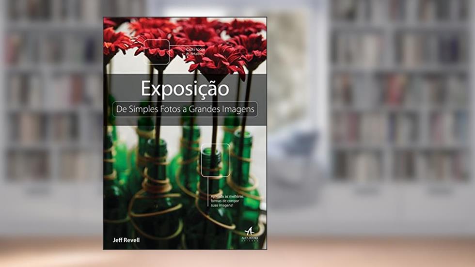 Exposição de Simples Foto a Grandes Imagens, do autor Jeff Revell