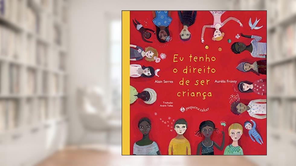 Eu tenho o direito de ser criança, do autor Aurélia Fronty; Alain Serres