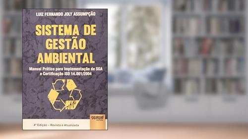 Capa de Sistema de Gestão Ambiental. Manual Prático Para Implementação de SGA e Certificação ISO 14.001, do autor Luiz Fernando Joly Assumpção