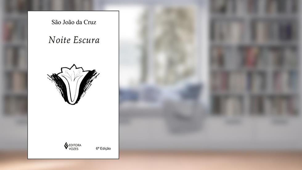 Noite escura, do autor São João da Cruz