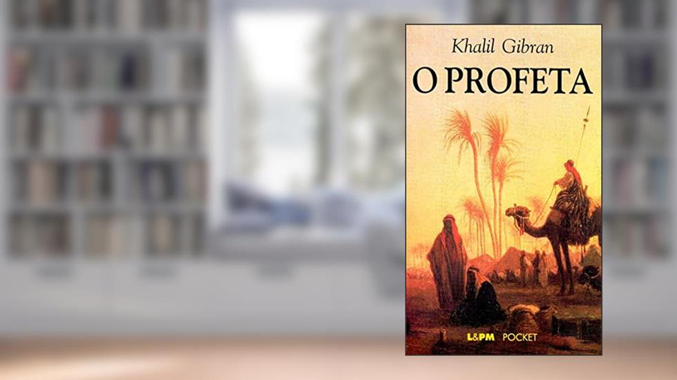 O Profeta, do autor Khalil Gibran