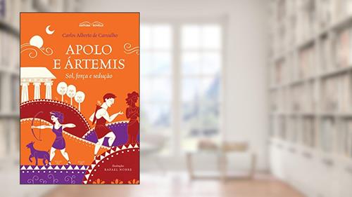 Capa de Apolo e Ártemis, do autor carlos Alberto Carvalho