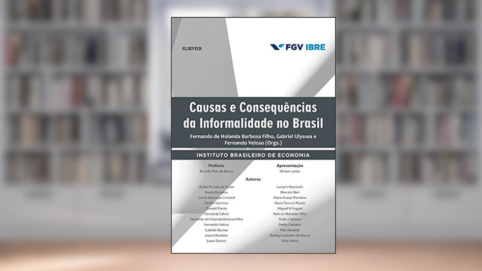 Causas e consequências da informalidade no Brasil, do autor FGV - Fundação Getúlio Vargas
