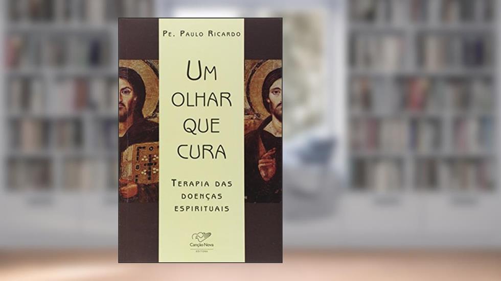 Um Olhar que Cura, do autor Paulo Ricardo