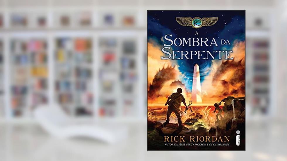 A sombra da serpente: (Série As Crônicas Dos Kane): 3, do autor Rick Riordan