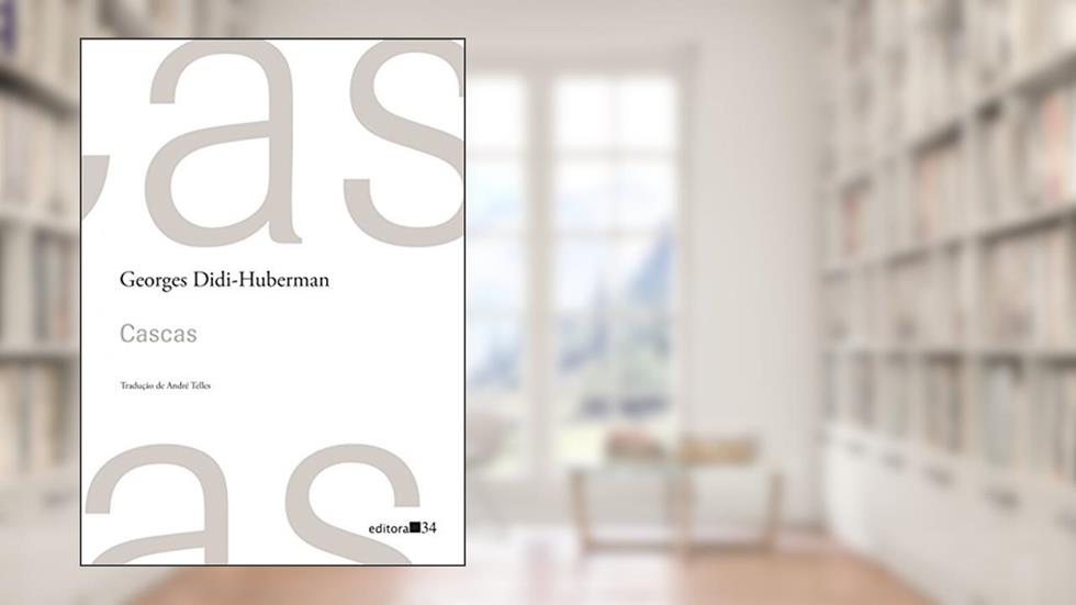 Cascas, do autor Georges Didi-Huberman