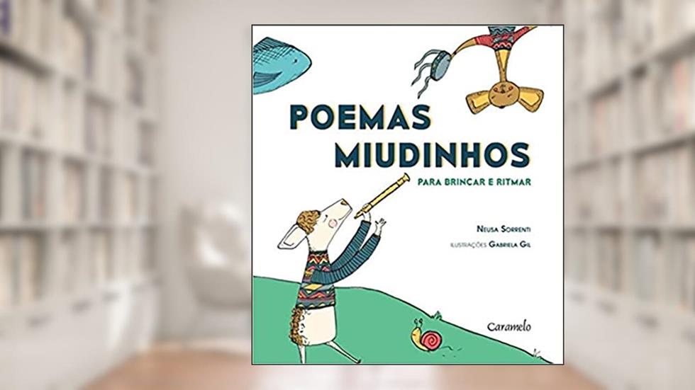 Poemas miudinhos: Para brincar e ritmar, do autor Neusa Sorrenti