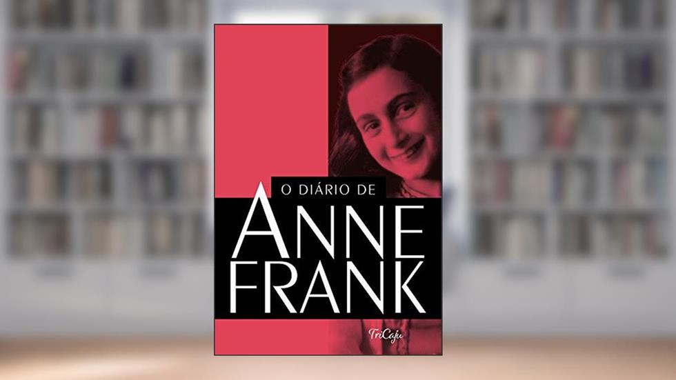 O diário de Anne Frank, do autor Anne Frank