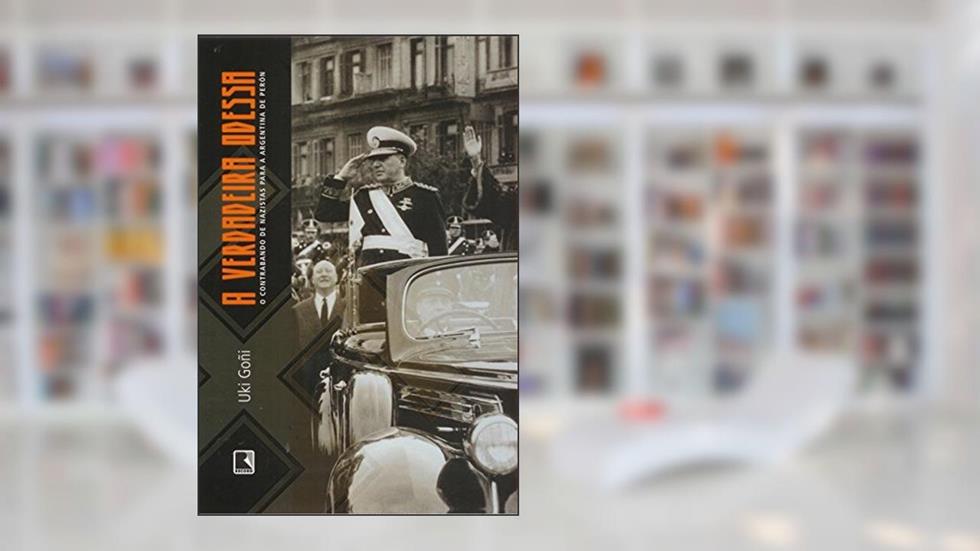 A Verdadeira Odessa, do autor Uki Goñi