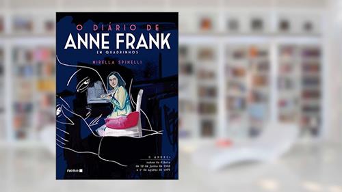 Capa de O Diário de Anne Frank em quadrinhos, do autor Anne Frank; Mirella Spinelli