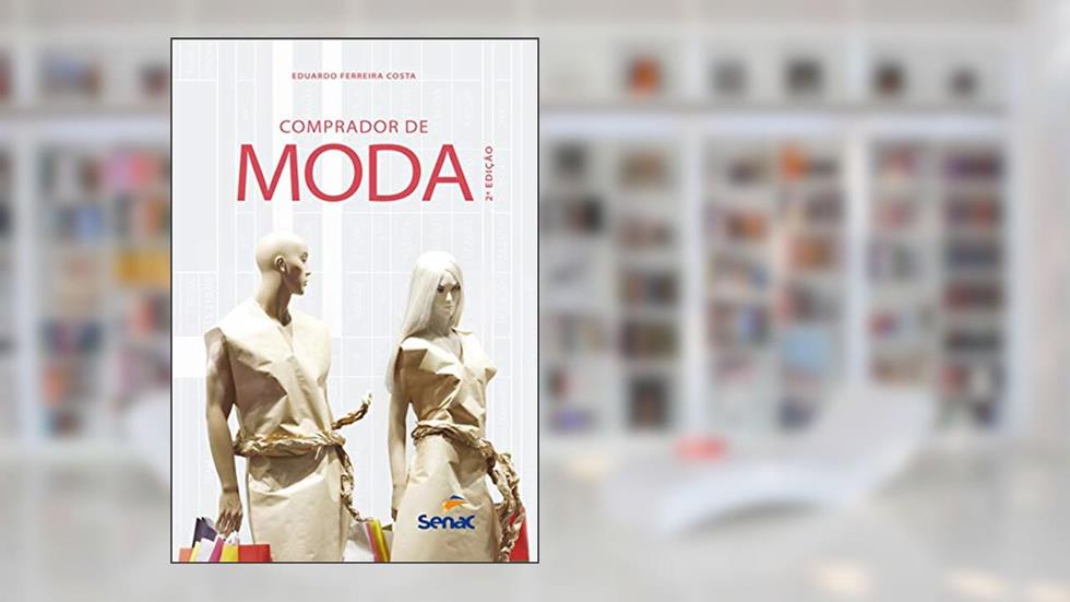 Comprador de moda, do autor Eduardo Ferreira Costa