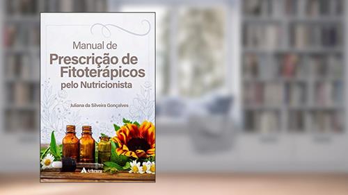 Capa de Manual de Prescrição de Fitoterápicos Pelo Nutricionista, do autor Juliana da Silveira Gonçalves