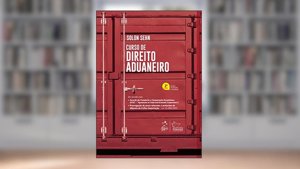 Curso de Direito Aduaneiro, do autor Solon Sehn