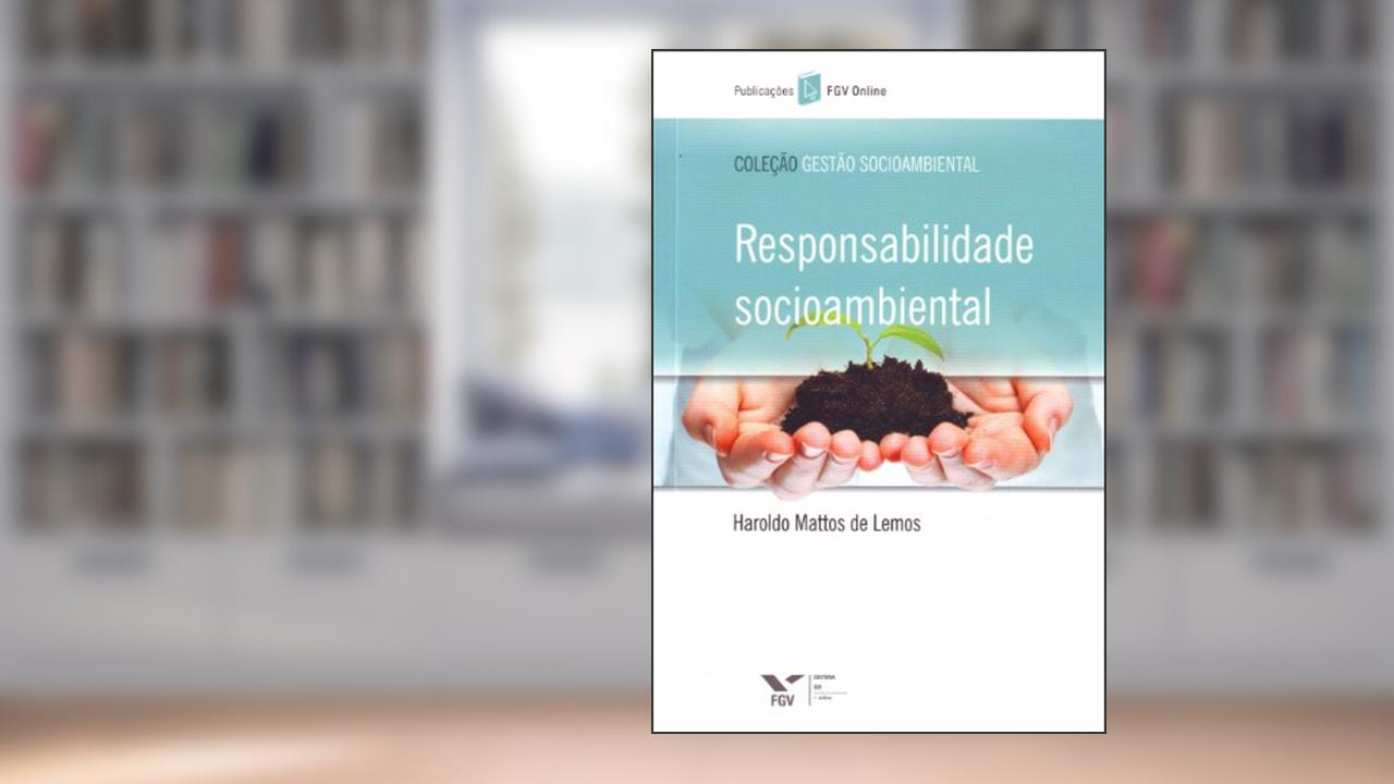 Responsabilidade Socioambiental, do autor Haroldo Mattos De Lemos