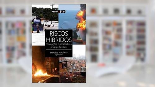 Capa de Riscos Híbridos. Concepções e Perspectivas Socioambientais, do autor Francisco Mendonca