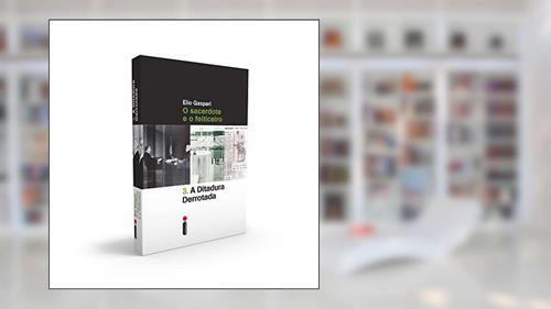 Capa de A ditadura derrotada: O sacerdote e o feiticeiro: 3, do autor Elio Gaspari