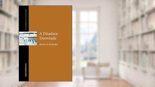 Capa de A Ditadura Derrotada, do autor Elio Gaspari