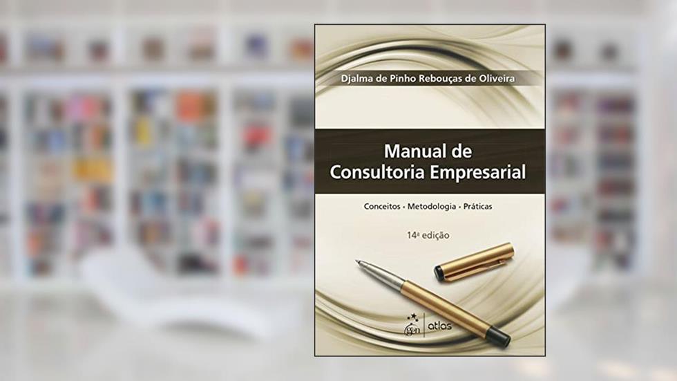 Manual de Consultoria Empresarial, do autor Djalma de Pinho Rebouças de Oliveira