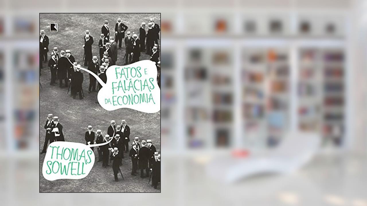 Capa de Fatos e falácias da economia, do autor Thomas Sowell