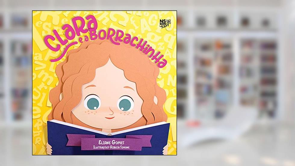 Clara e a Borrachinha, do autor Eliane Gomes