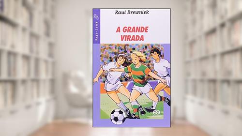 Capa de A grande virada, do autor Raul Drewnick