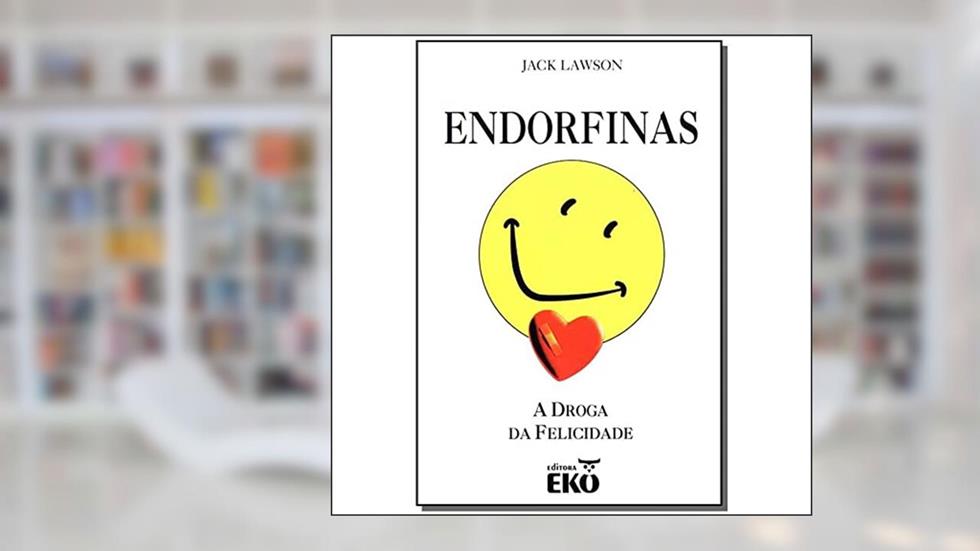 Endorfinas. A Droga Da Felicidade, do autor Jack Lawson