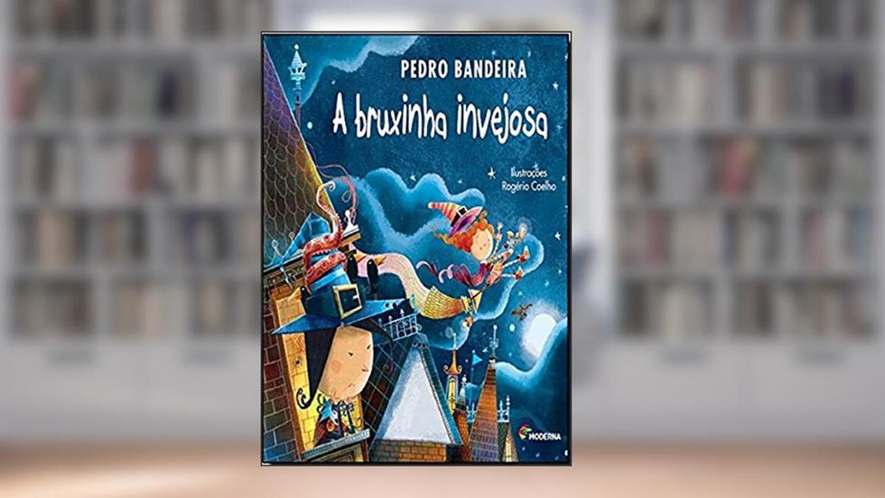 A bruxinha invejosa, do autor Pedro Bandeira