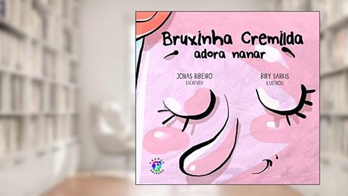 Capa de Bruxinha Cremilda adora nanar, do autor Jonas Ribeiro