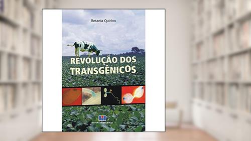 Capa de Revolução dos Transgênicos, do autor Betania Quirino