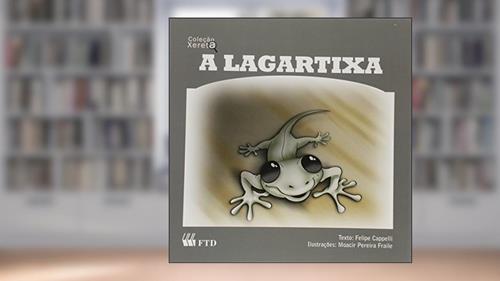 Capa de A Lagartixa. Xereta, do autor Felipe Cappelli