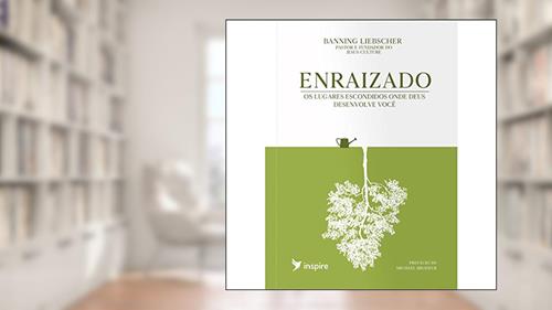 Capa de Enraizado, do autor Banning Liebscher