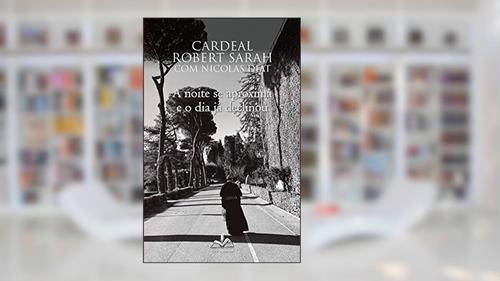 Capa de A noite se aproxima e o dia já declinou, do autor Robert Sarah; Nicolas Diat