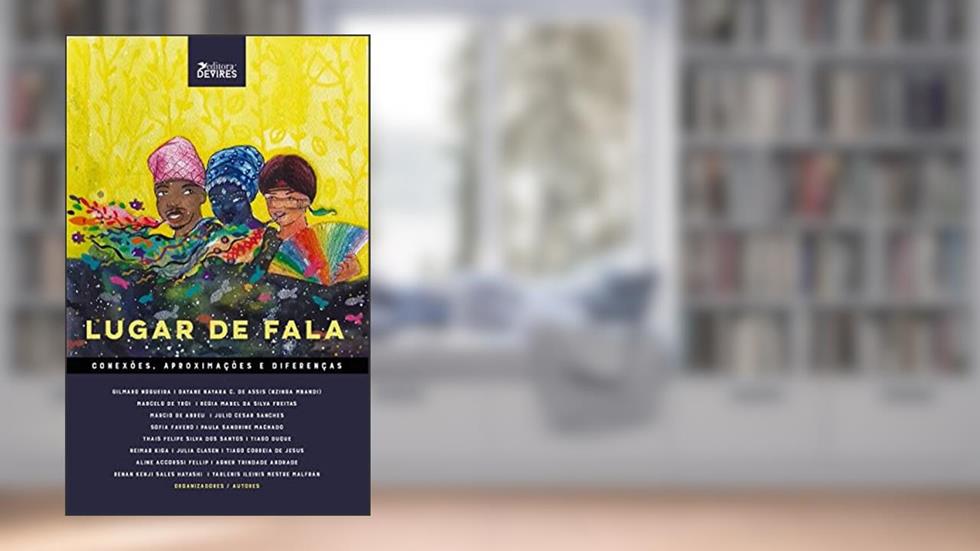 Lugar de fala conexões, aproximações e diferenças, do autor Gilmaro Nogueira; Dayane Nayara C. de Assis; Marcelo Troi