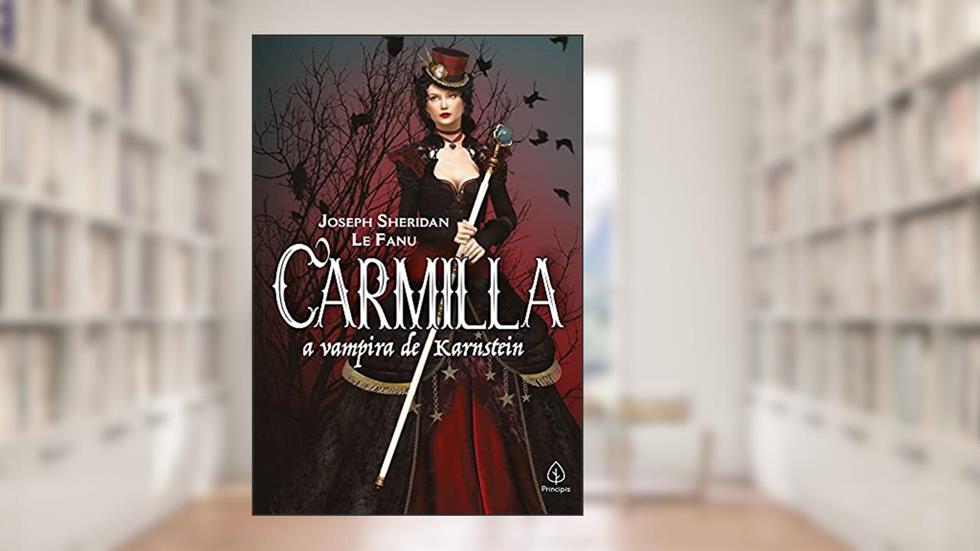 Carmilla: A vampira de Karnstein, do autor Joseph Sheridan Le Fanu