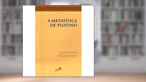 Capa de A Metafísica de Plotino, do autor Jean-Marc Narbonne