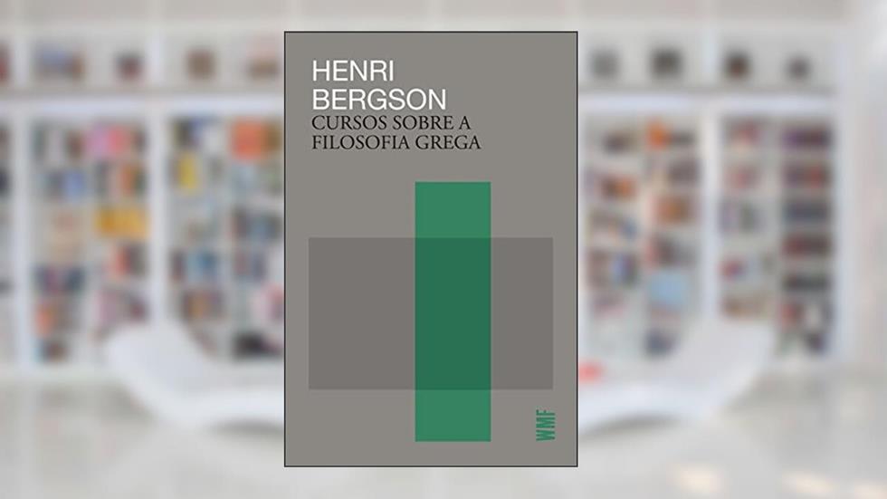 Cursos sobre a filosofia grega, do autor Henri Bergson