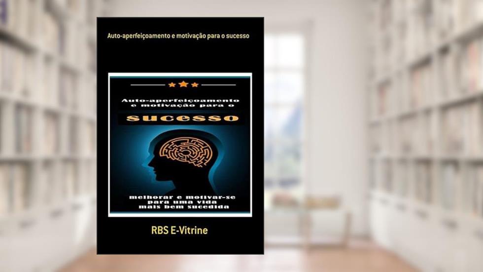 Auto-Aperfeicoamento e Motivacao Para o Sucesso, do autor Rbs E-vitrine