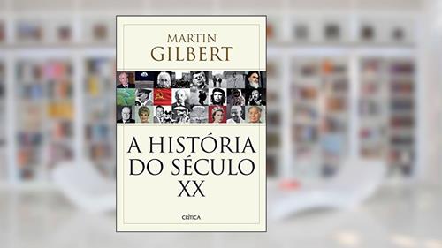 Capa de A história do século xx, do autor Martin Gilbert