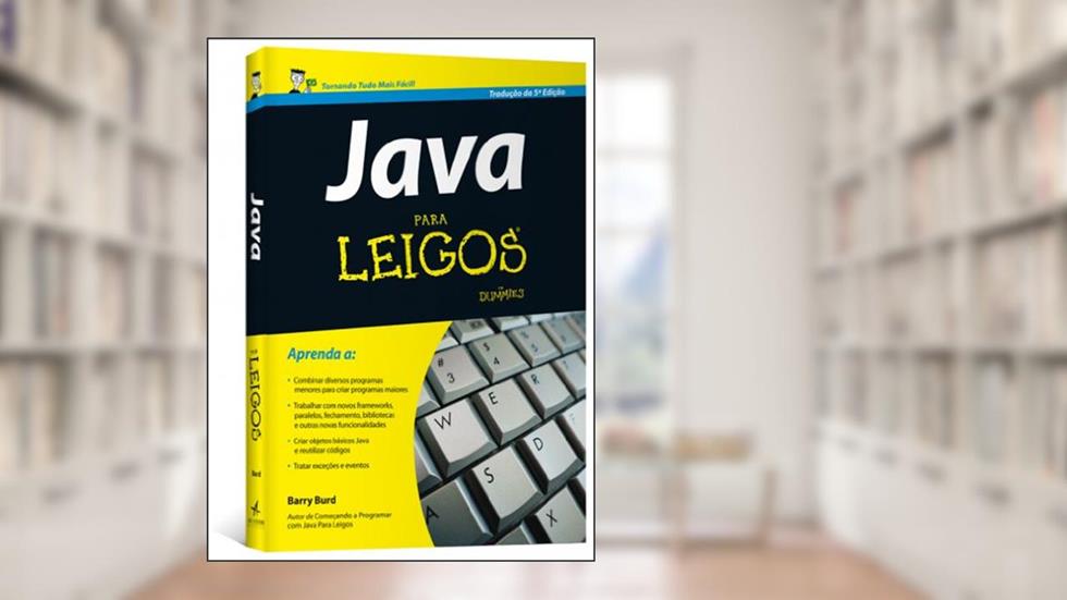 Java Para Leigos, do autor Barry Burd