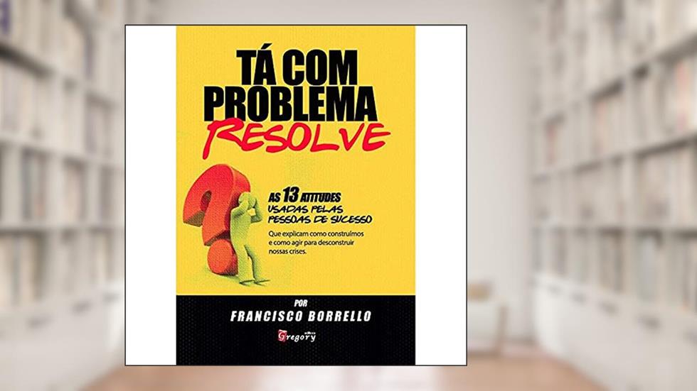 Tá com problema resolve, do autor Francisco1 Borrello