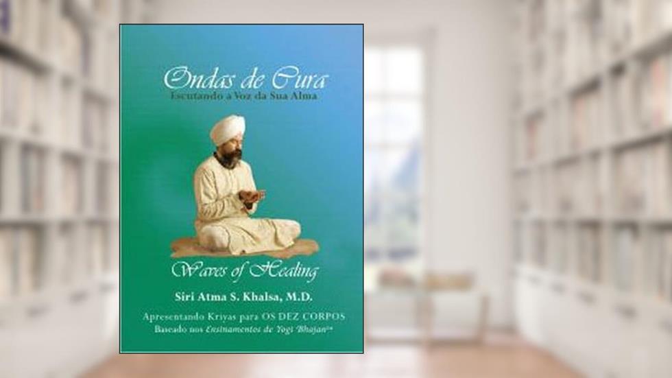 ONDAS DE CURA, do autor SIRI ATMA S. KHALSA