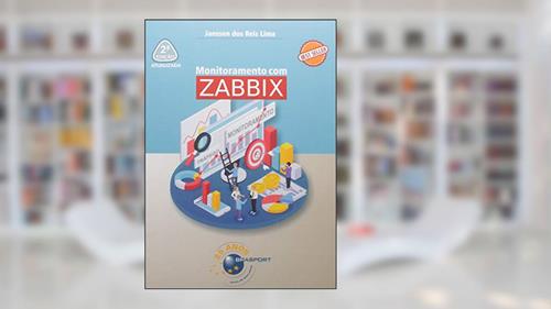 Capa de Monitoramento com Zabbix, do autor Janssen dos Reis Lima