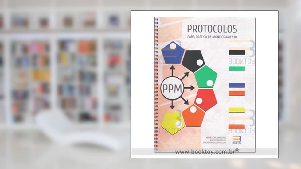 PPM - PROTOCOLOS PARA PRATICA DE MONITORAMENTO, do autor MACHADO
