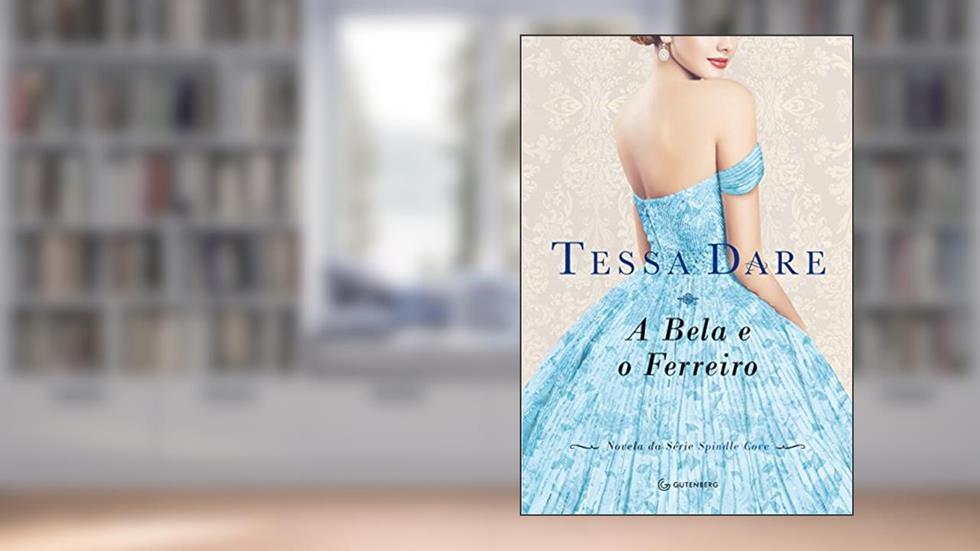 A Bela e o Ferreiro, do autor Tessa Dare