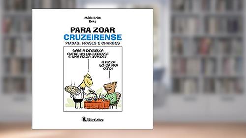 Capa de Para Zoar Cruzeirense - Piadas, Frases E Charges, do autor Mario Brito / Duke