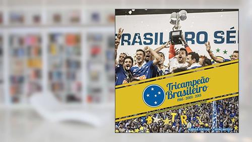 Capa de Cruzeiro Tricampeão Brasileiro, do autor Henrique Portugal; Bruno Mateus
