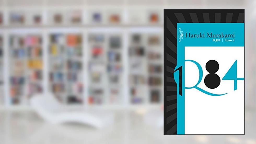 1Q84 - Livro 2, do autor Haruki Murakami