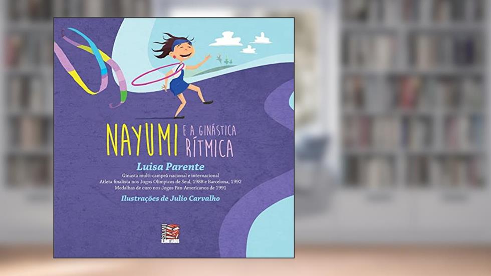 Nayumi e ginástica ritmica, do autor Luisa Parente