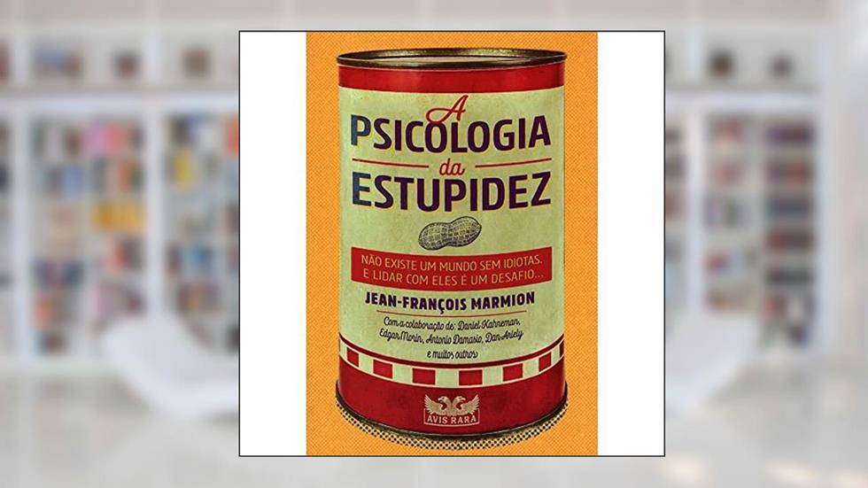 A psicologia da estupidez, do autor Jean-François Marmion