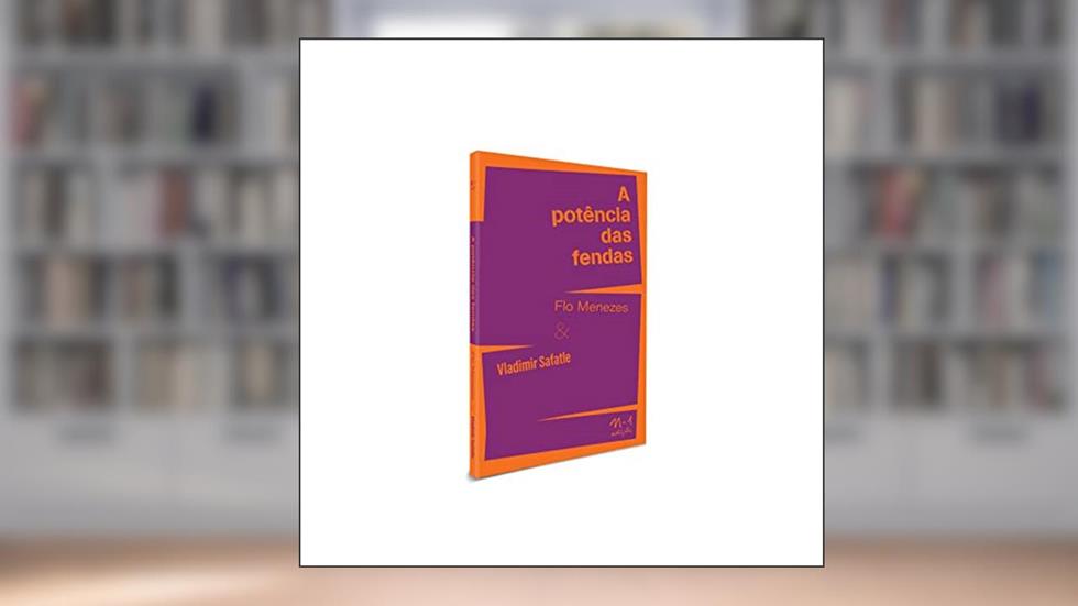 A potência das fendas, do autor Flo Menezes; Vladimir Safatle